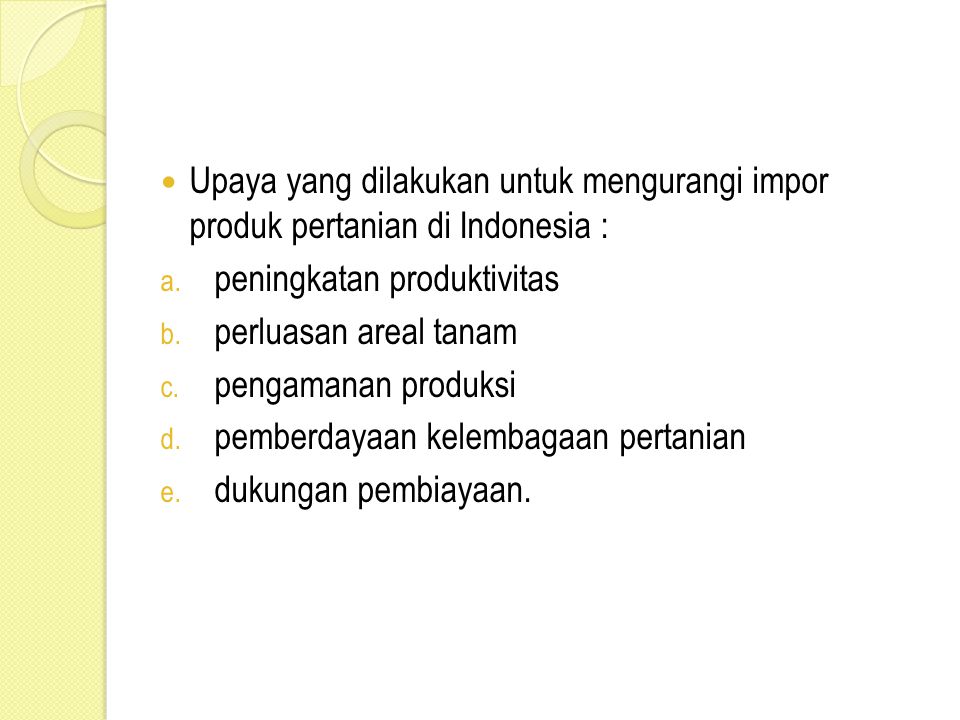 Upaya yang dilakukan untuk mengurangi impor produk pertanian di Indonesia :