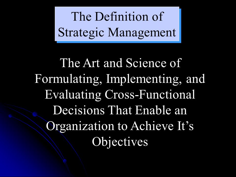The Definition of Strategic Management