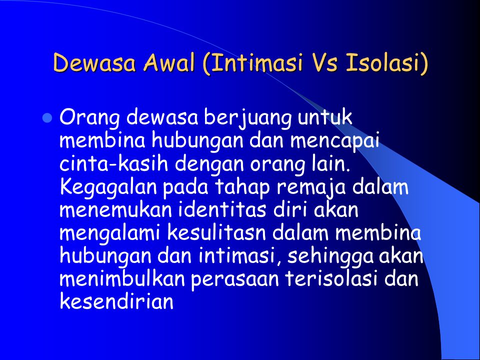 Dewasa Awal (Intimasi Vs Isolasi)