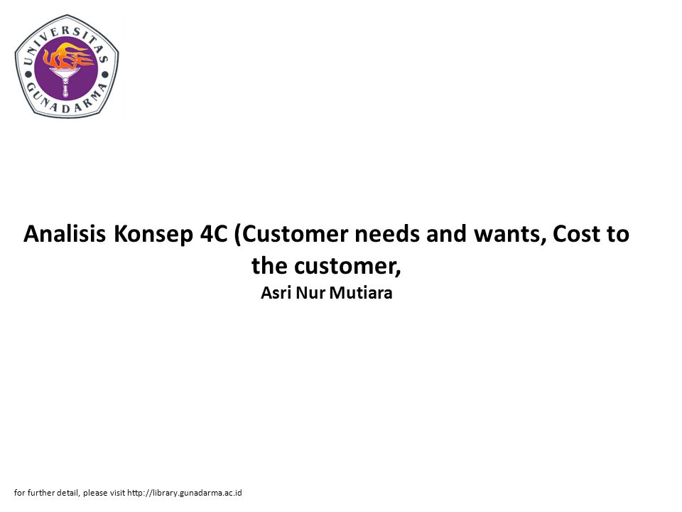 Analisis Konsep 4C (Customer needs and wants, Cost to the customer, Asri Nur Mutiara
