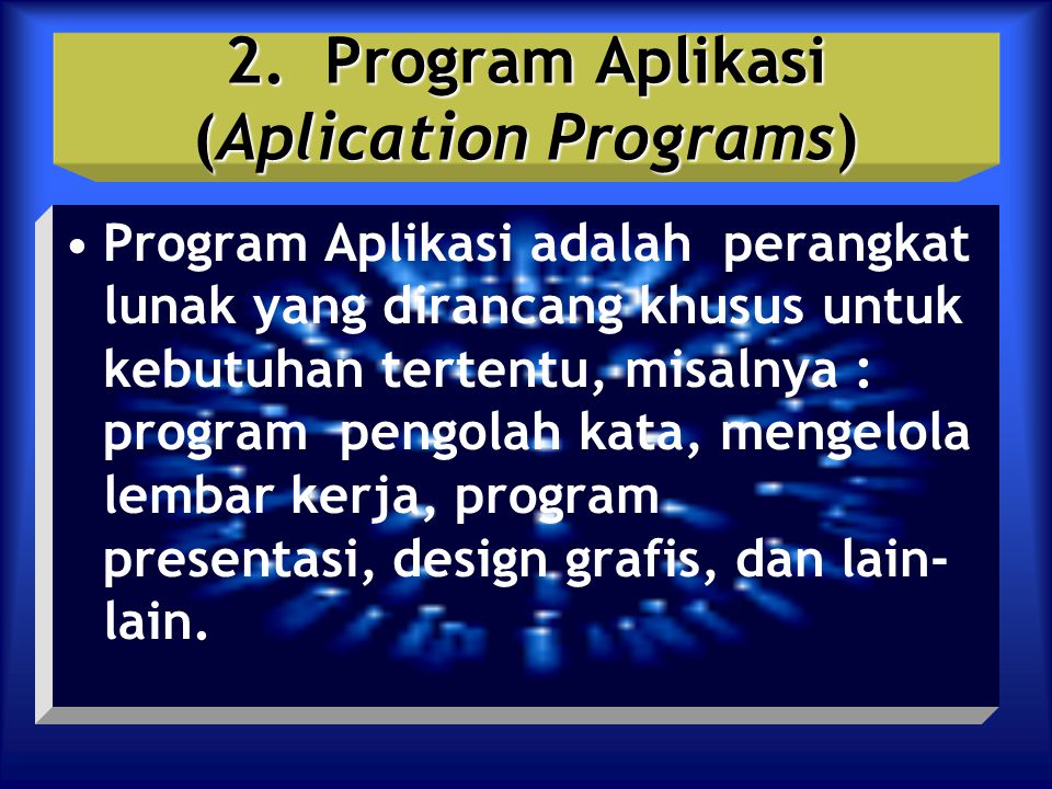 2. Program Aplikasi (Aplication Programs)