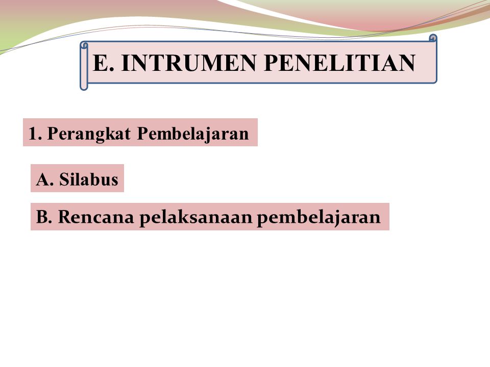 E. INTRUMEN PENELITIAN 1. Perangkat Pembelajaran A. Silabus
