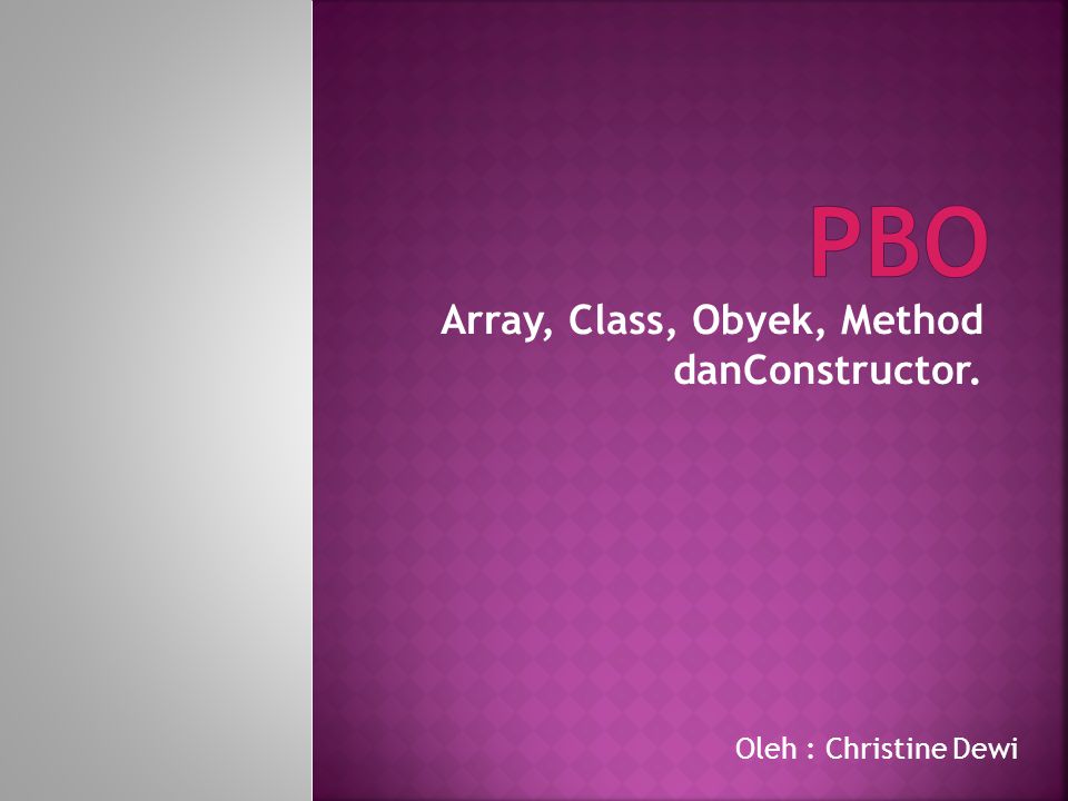 Array, Class, Obyek, Method danConstructor.