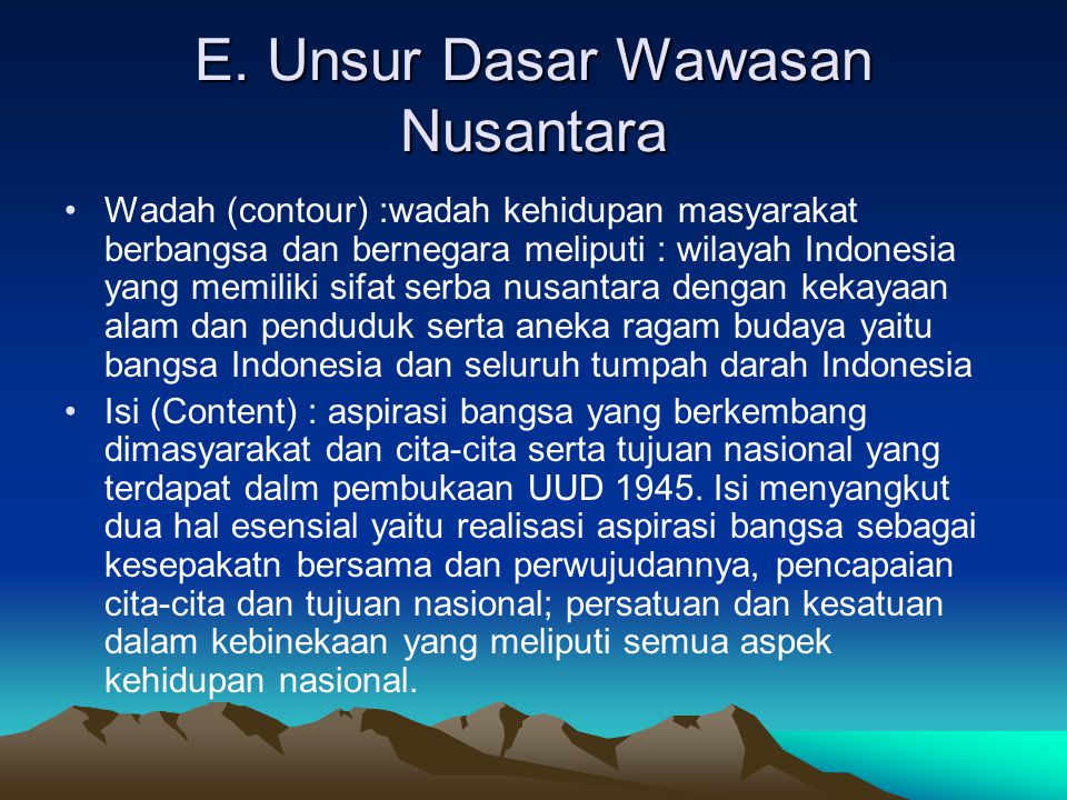 E. Unsur Dasar Wawasan Nusantara