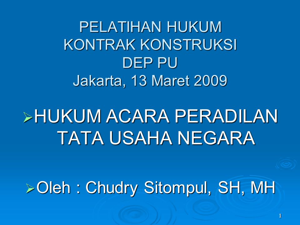 PELATIHAN HUKUM KONTRAK KONSTRUKSI DEP PU Jakarta, 13 Maret 2009