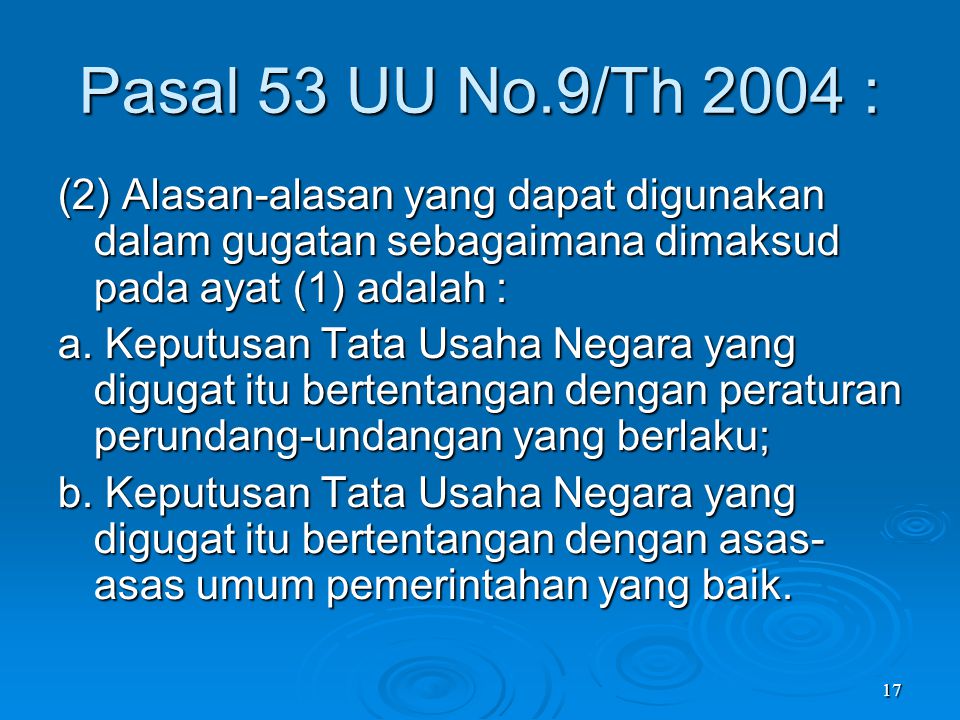 Pasal 53 UU No.9/Th 2004 : (2) Alasan-alasan yang dapat digunakan dalam gugatan sebagaimana dimaksud pada ayat (1) adalah :