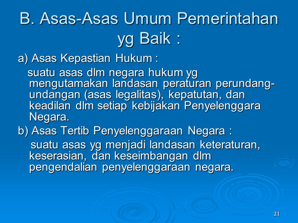 B. Asas-Asas Umum Pemerintahan yg Baik :