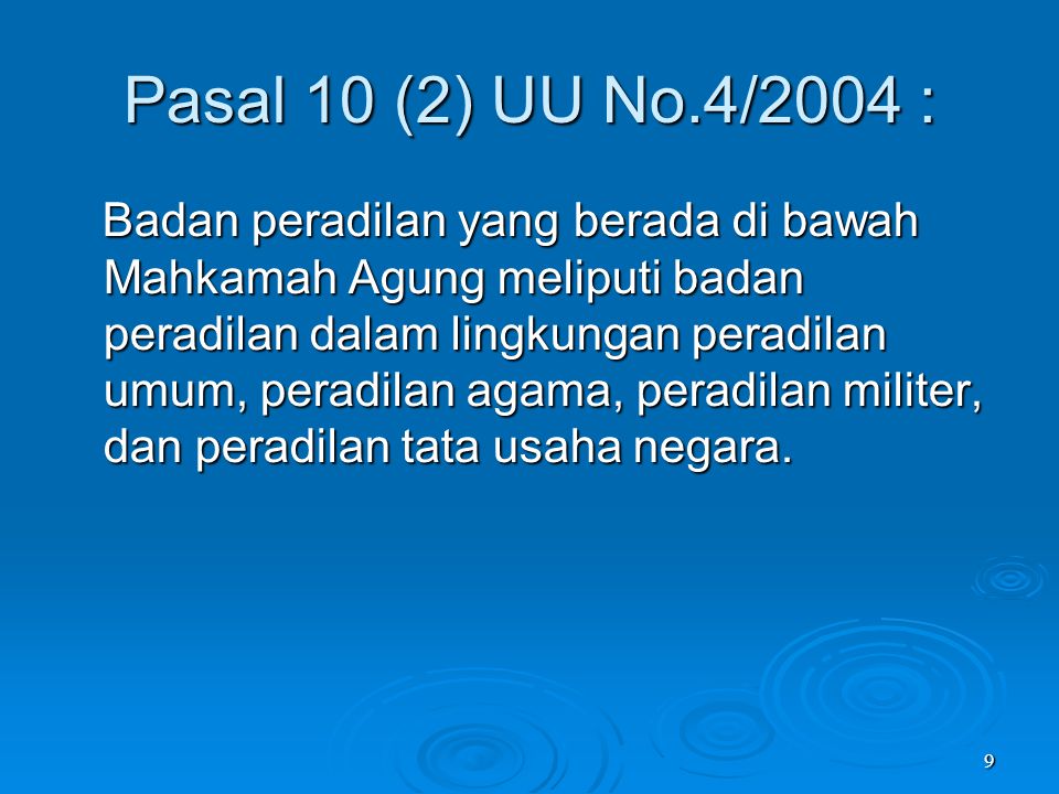Pasal 10 (2) UU No.4/2004 :