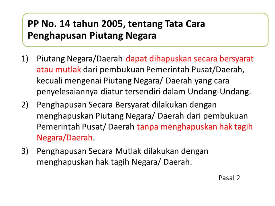 PP No. 14 tahun 2005, tentang Tata Cara Penghapusan Piutang Negara
