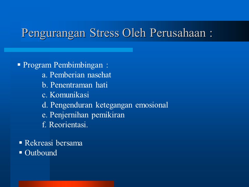 Pengurangan Stress Oleh Perusahaan :