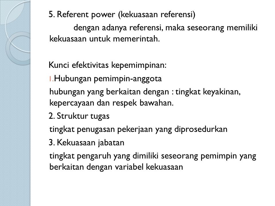 5. Referent power (kekuasaan referensi)
