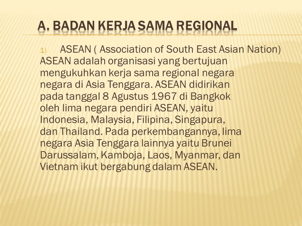 a. Badan Kerja Sama Regional