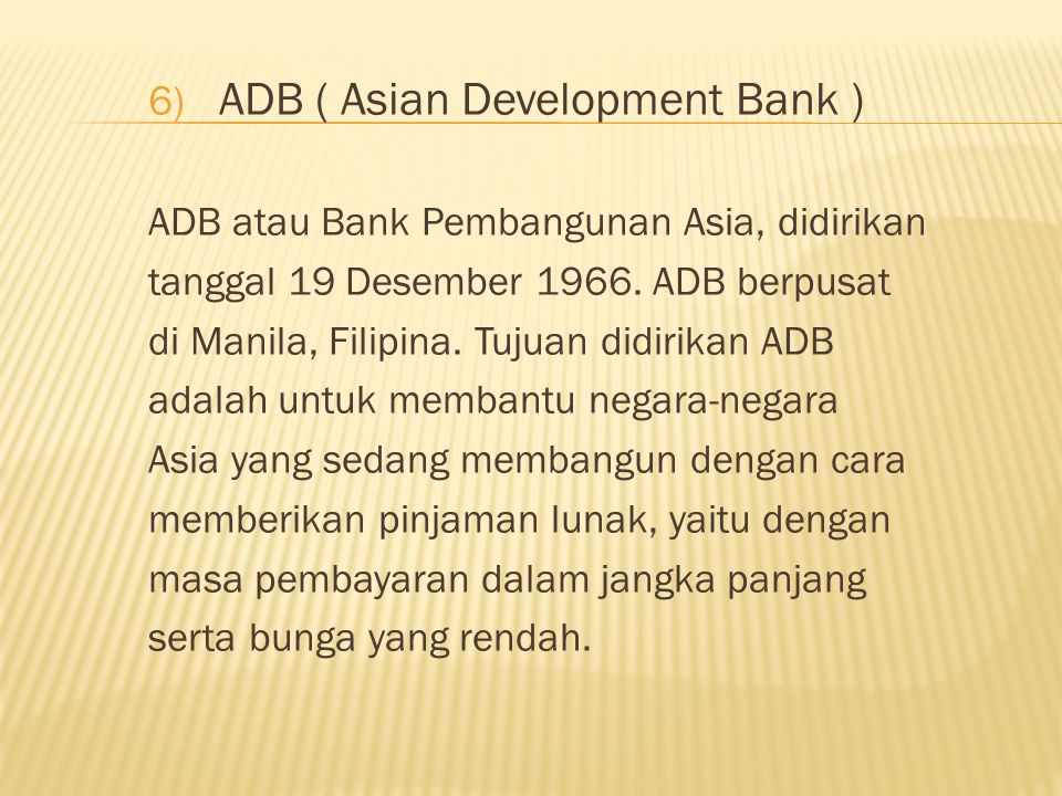 ADB ( Asian Development Bank )