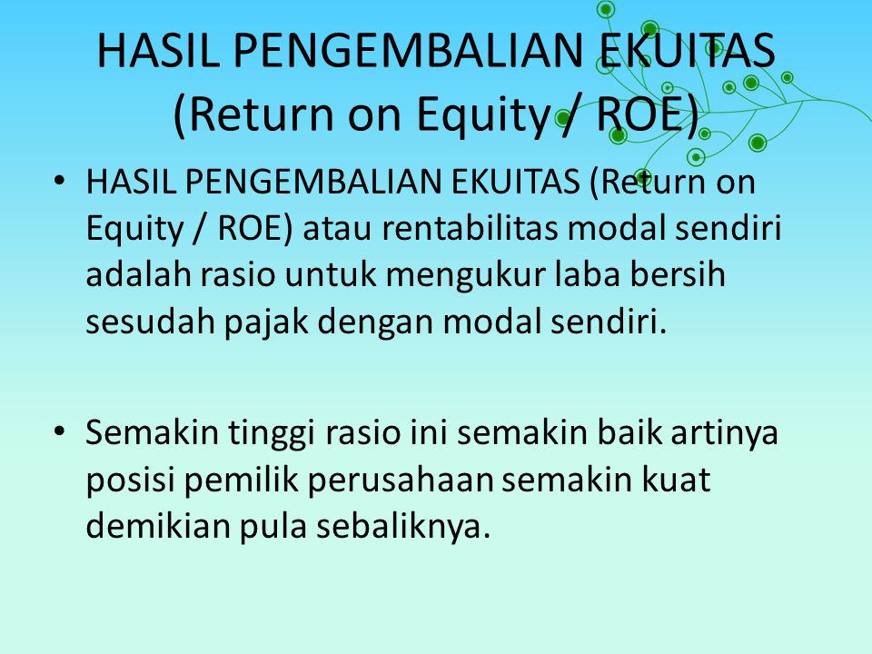 HASIL PENGEMBALIAN EKUITAS (Return on Equity / ROE)