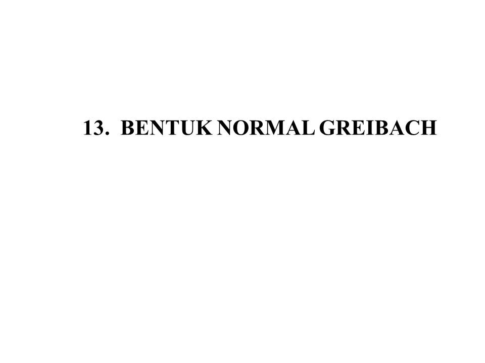 13. BENTUK NORMAL GREIBACH