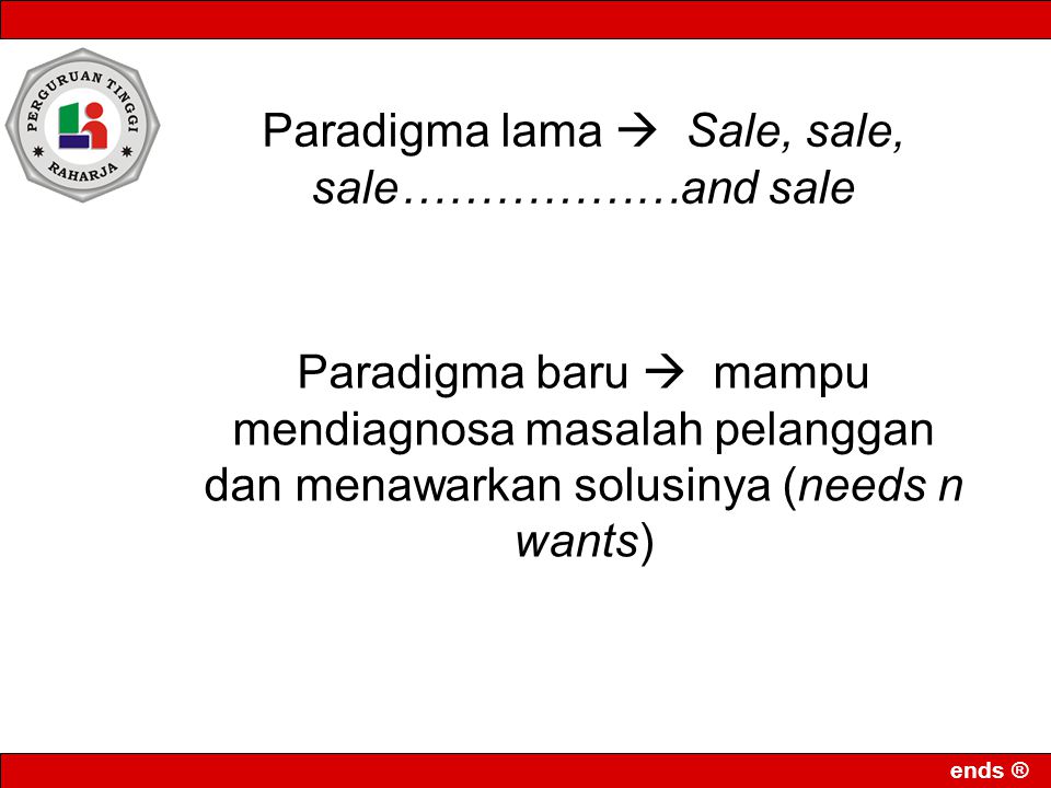 Paradigma lama  Sale, sale, sale………………and sale