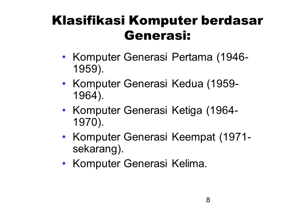 Klasifikasi Komputer berdasar Generasi: