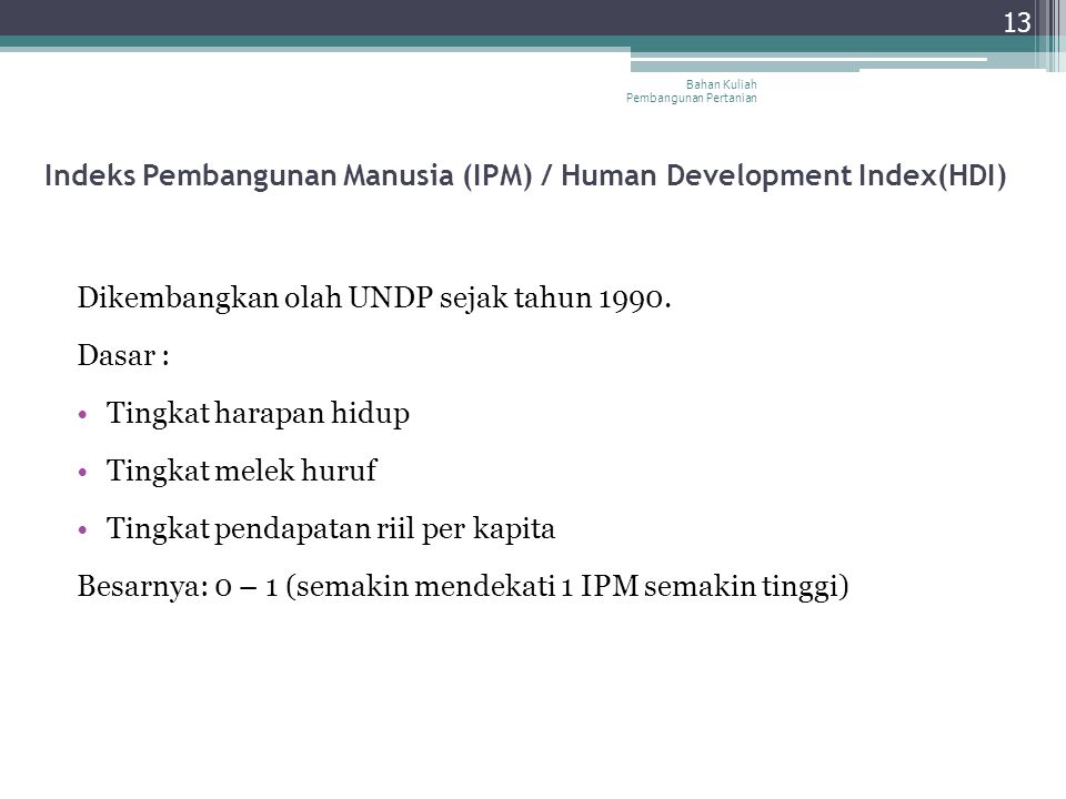 Indeks Pembangunan Manusia (IPM) / Human Development Index(HDI)