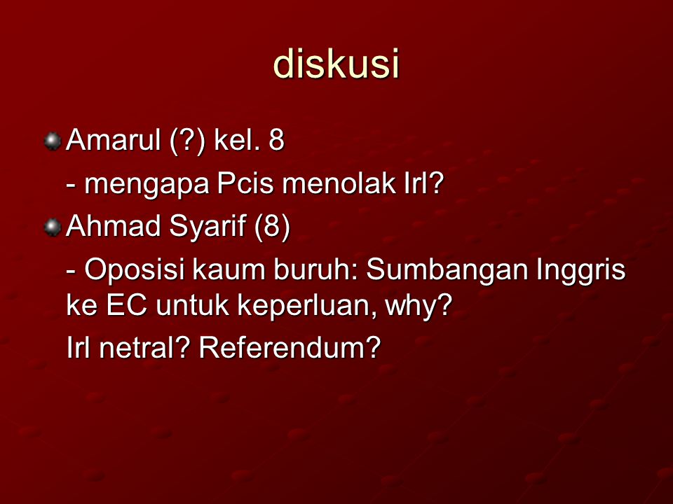 diskusi Amarul ( ) kel. 8 - mengapa Pcis menolak Irl Ahmad Syarif (8)