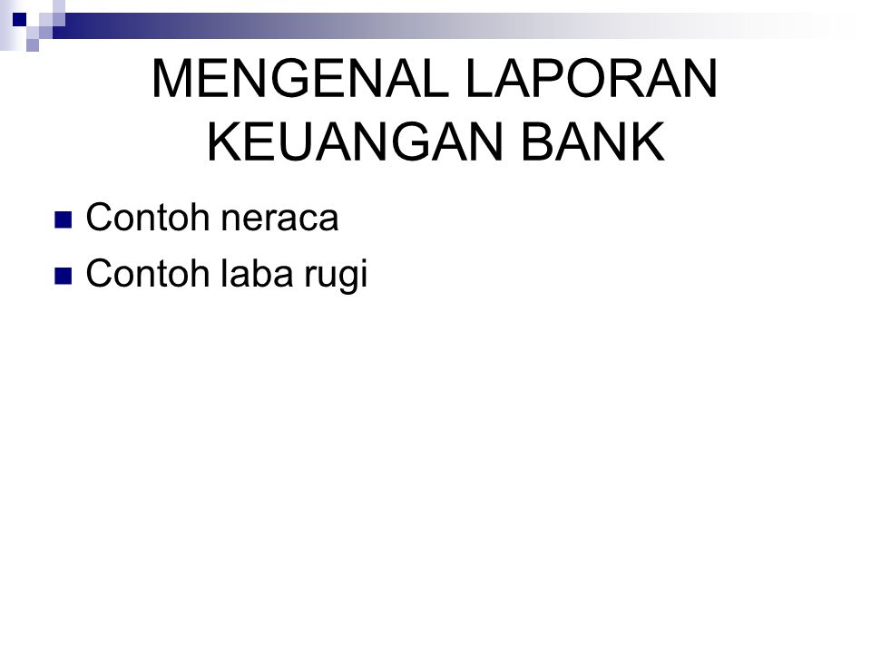 MENGENAL LAPORAN KEUANGAN BANK