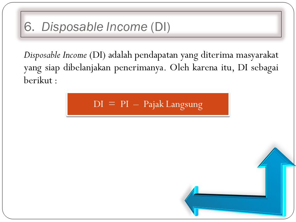 6. Disposable Income (DI)