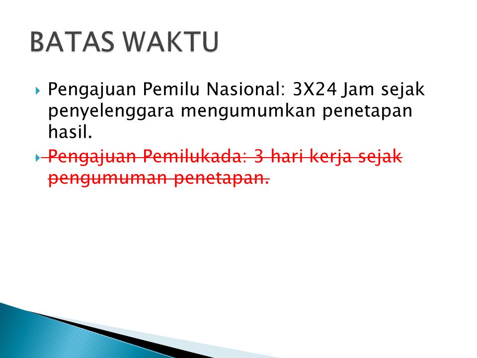 BATAS WAKTU Pengajuan Pemilu Nasional: 3X24 Jam sejak penyelenggara mengumumkan penetapan hasil.