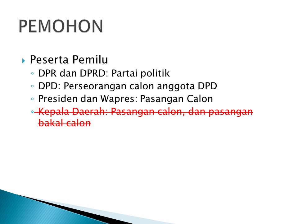 PEMOHON Peserta Pemilu DPR dan DPRD: Partai politik