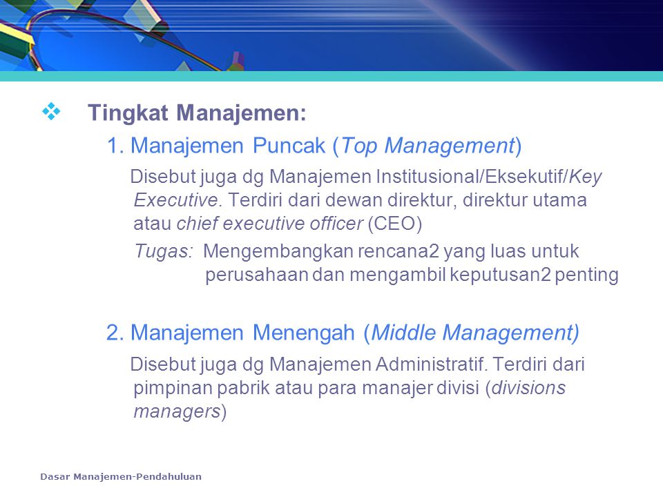 Tingkat Manajemen: 1. Manajemen Puncak (Top Management)