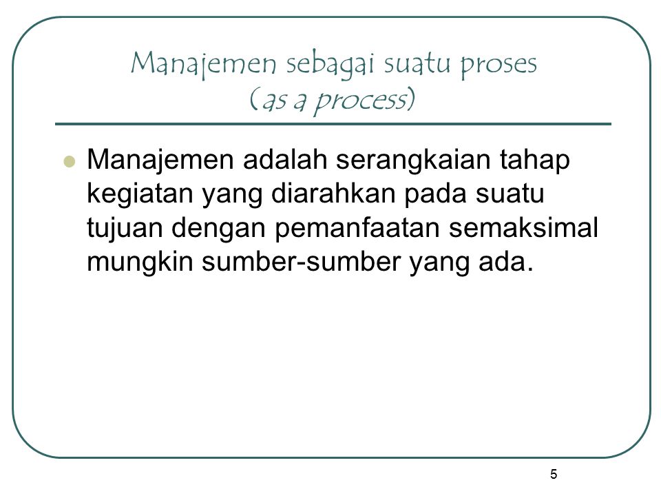 Manajemen sebagai suatu proses (as a process)