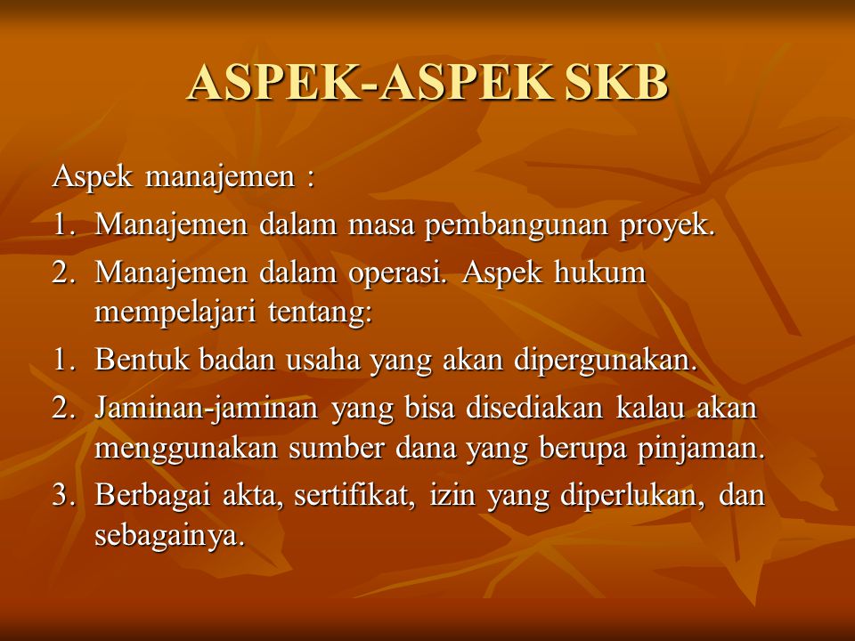 ASPEK-ASPEK SKB Aspek manajemen :