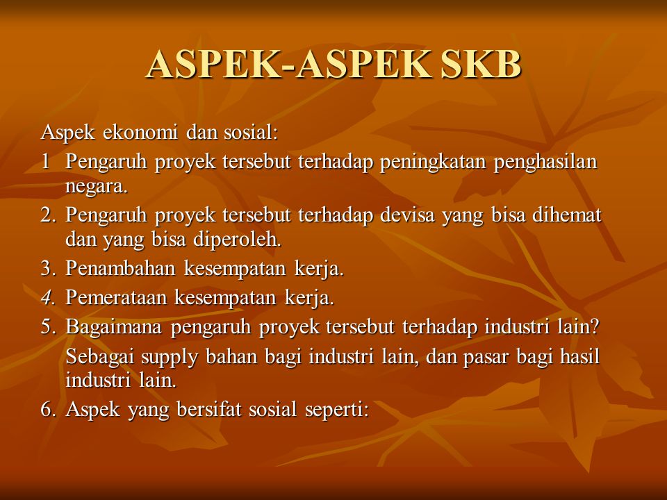 ASPEK-ASPEK SKB Aspek ekonomi dan sosial: