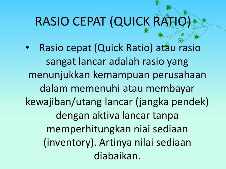 RASIO CEPAT (QUICK RATIO)