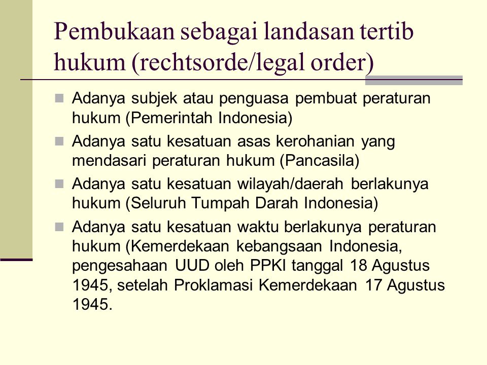Pembukaan sebagai landasan tertib hukum (rechtsorde/legal order)