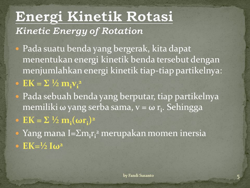 Energi Kinetik Rotasi Kinetic Energy of Rotation