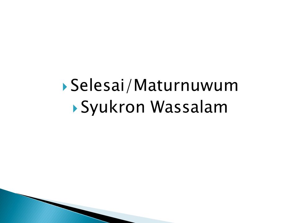 Selesai/Maturnuwum Syukron Wassalam