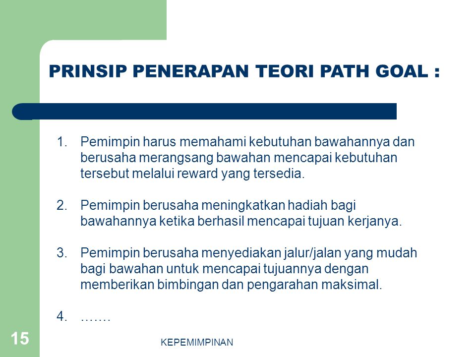 PRINSIP PENERAPAN TEORI PATH GOAL :
