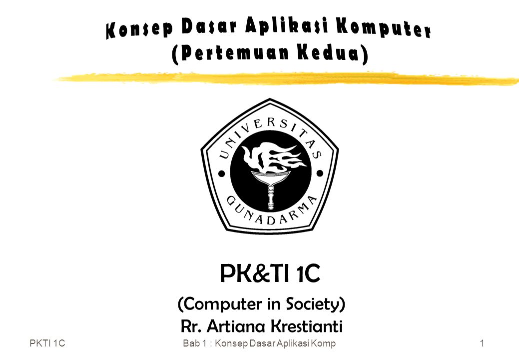 PK&TI 1C (Computer in Society) Rr. Artiana Krestianti PKTI 1C