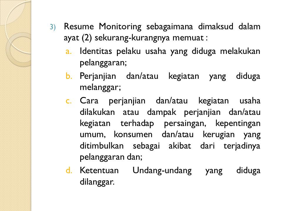 Resume Monitoring sebagaimana dimaksud dalam ayat (2) sekurang-kurangnya memuat :