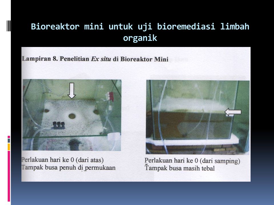 Bioreaktor mini untuk uji bioremediasi limbah organik