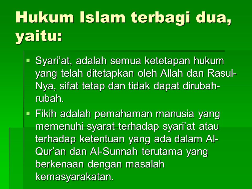 Hukum Islam terbagi dua, yaitu: