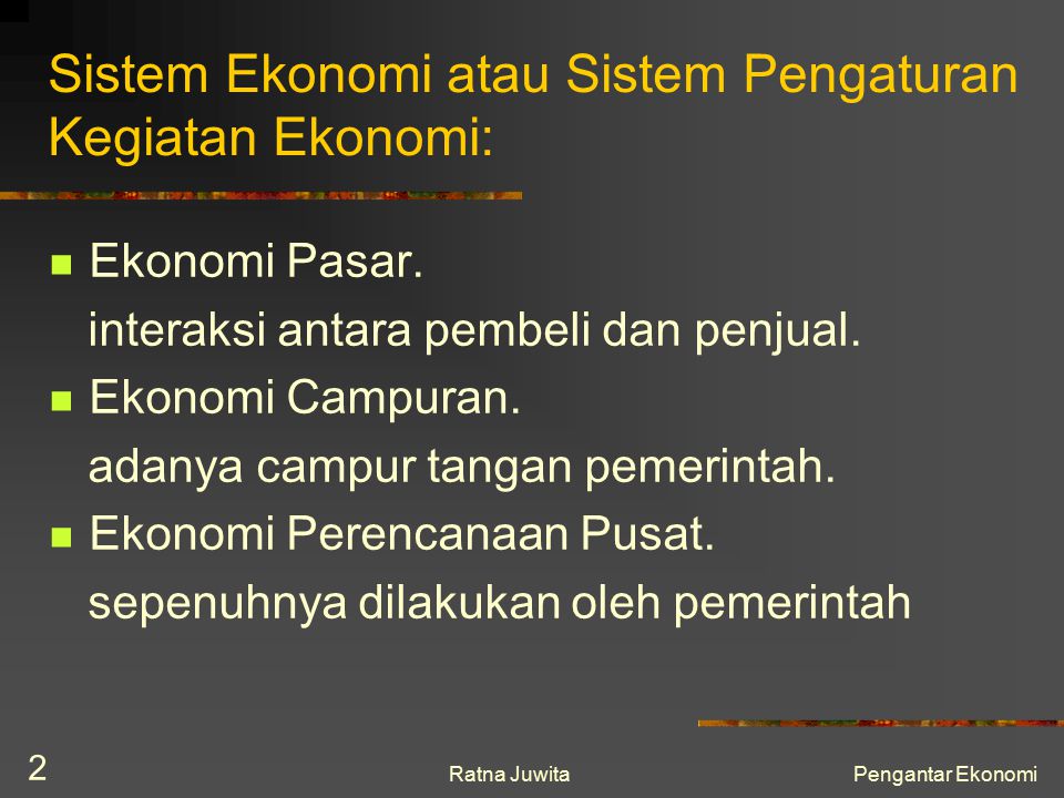 Sistem Ekonomi atau Sistem Pengaturan Kegiatan Ekonomi:
