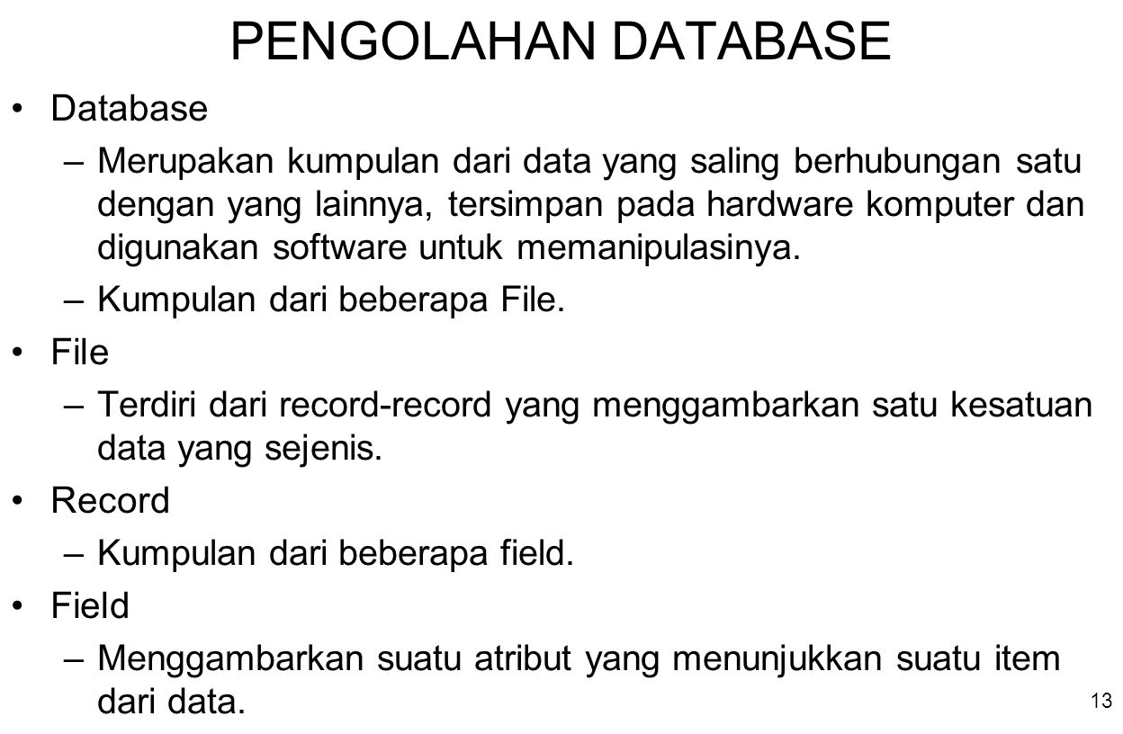 PENGOLAHAN DATABASE Database File Record Field
