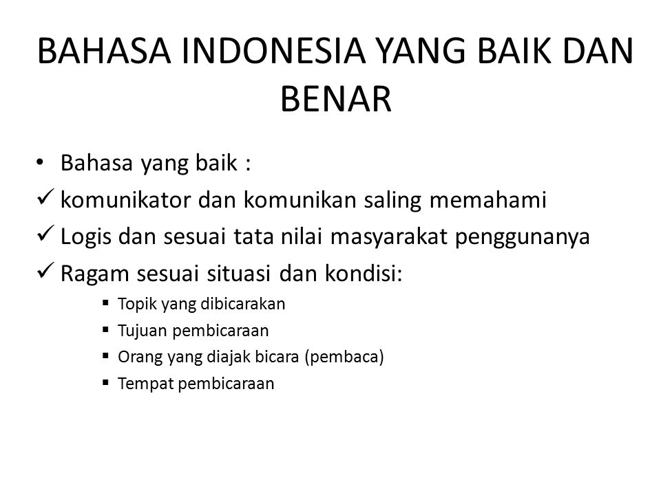 BAHASA INDONESIA YANG BAIK DAN BENAR