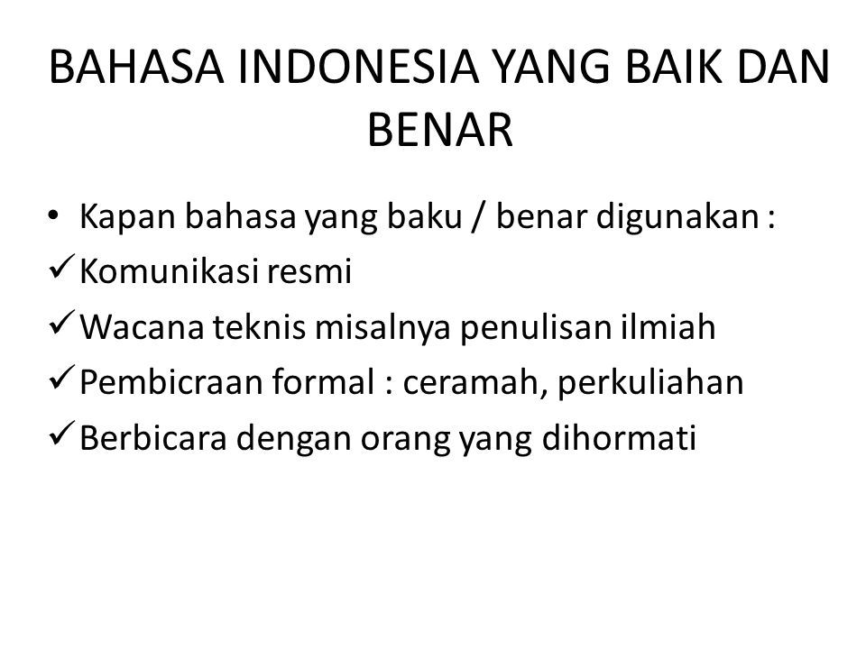 BAHASA INDONESIA YANG BAIK DAN BENAR
