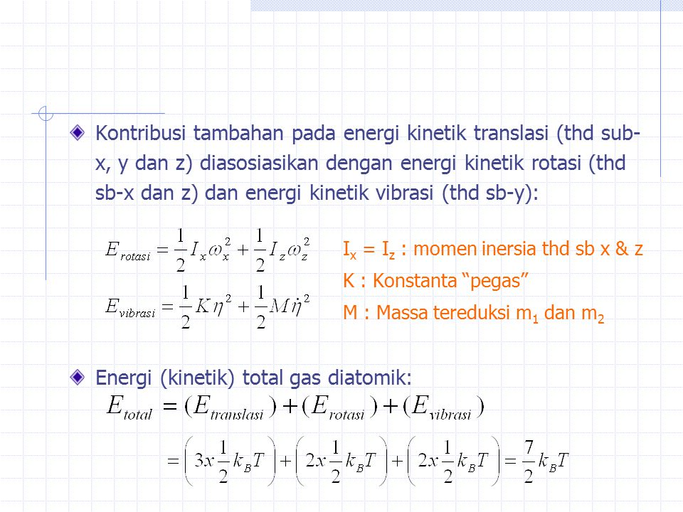 Energi (kinetik) total gas diatomik: