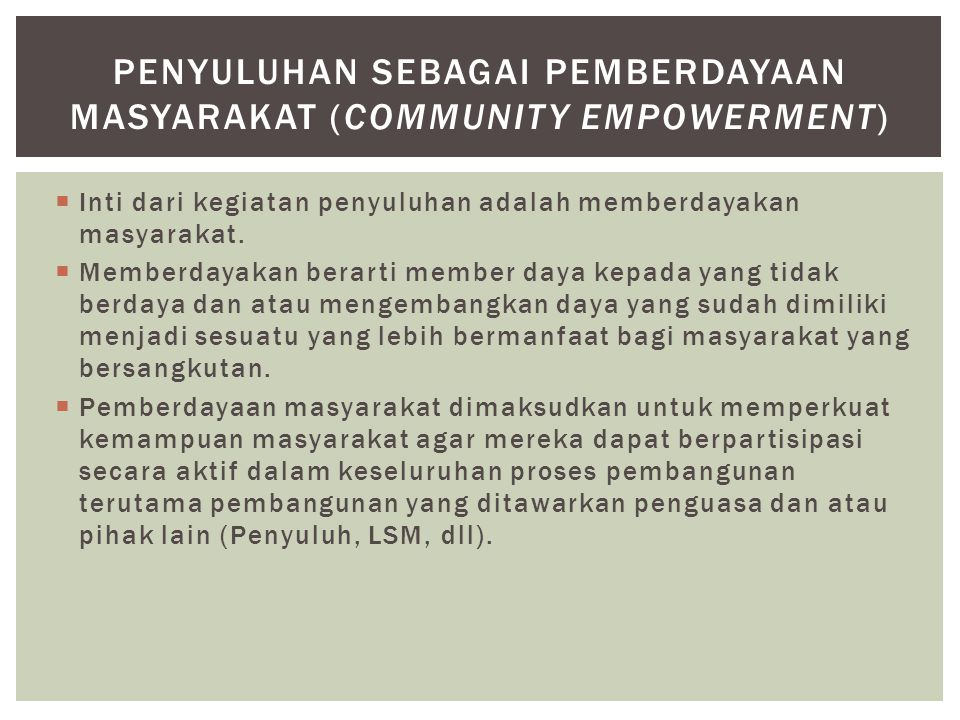 PENYULUHAN SEBAGAI Pemberdayaan masyarakat (community empowerment)