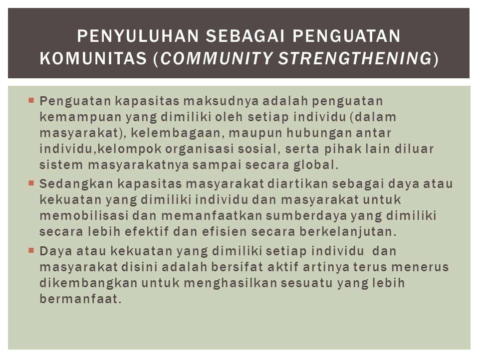 PENYULUHAN SEBAGAI Penguatan Komunitas (community strengthening)