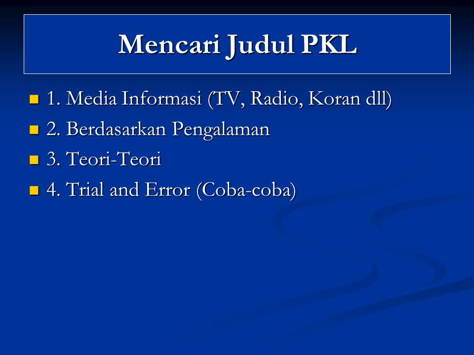 Mencari Judul PKL 1. Media Informasi (TV, Radio, Koran dll)