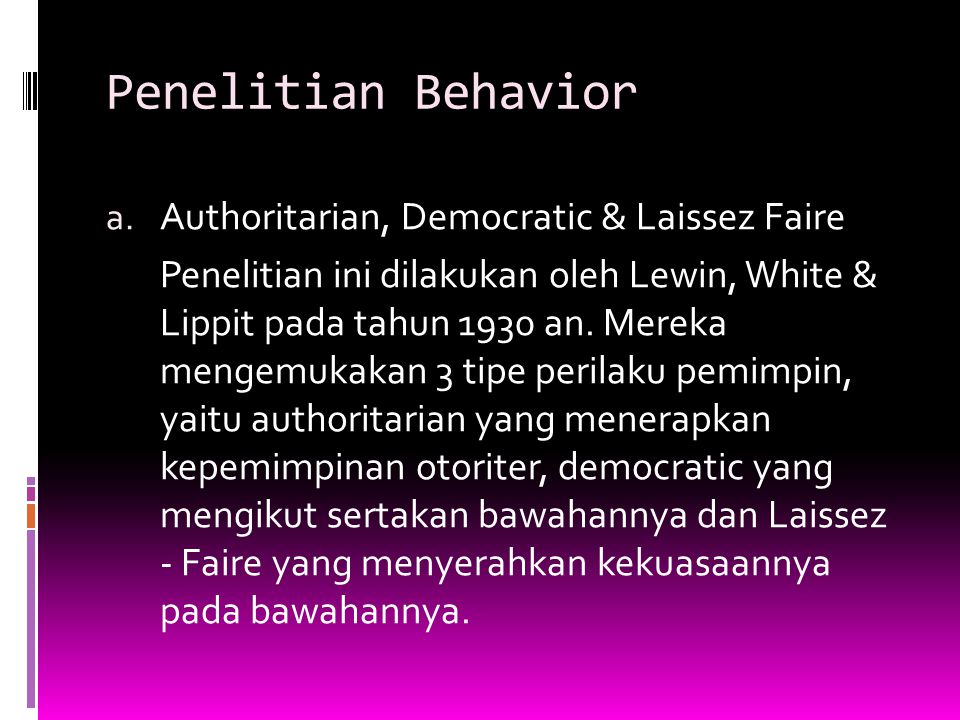 Penelitian Behavior Authoritarian, Democratic & Laissez Faire