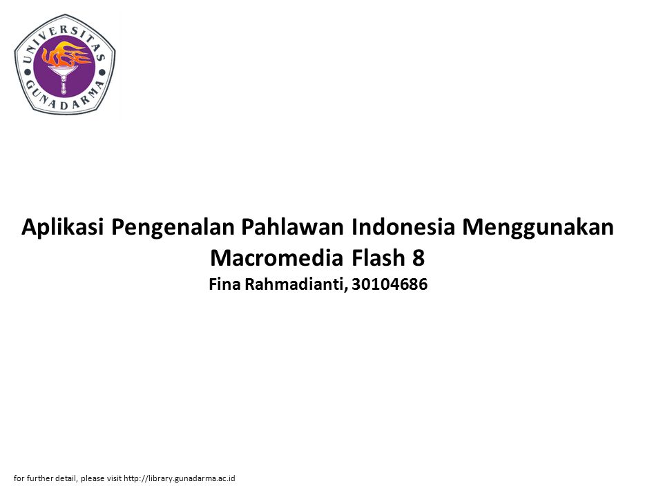 Aplikasi Pengenalan Pahlawan Indonesia Menggunakan Macromedia Flash 8 Fina Rahmadianti,